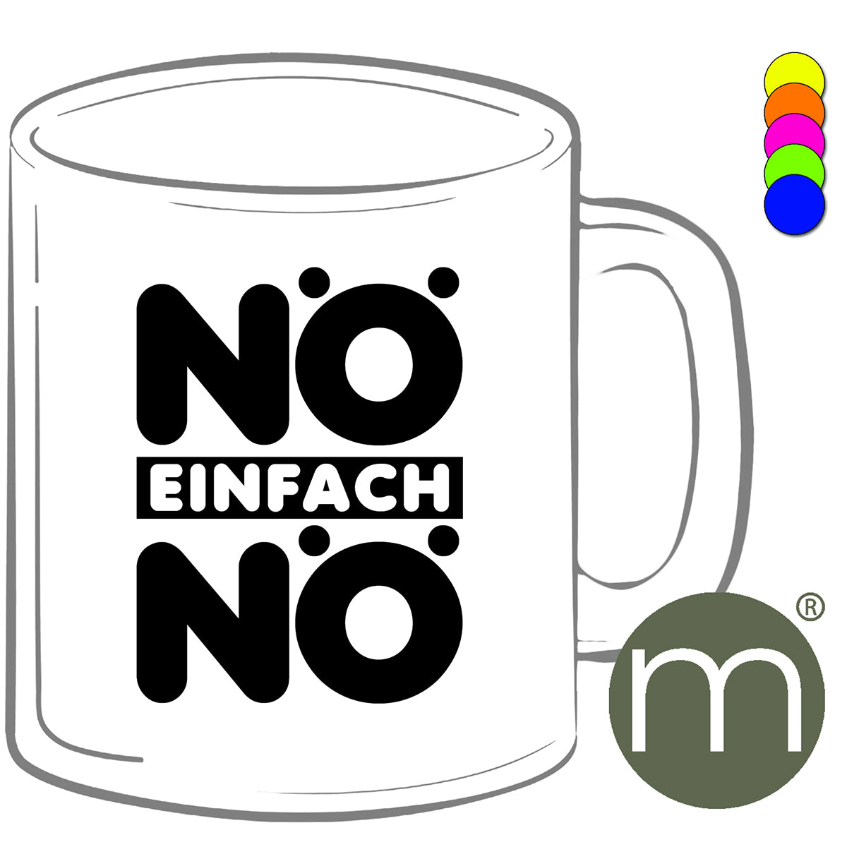 Tasse Neon #12250 - NÖ einfach NÖ