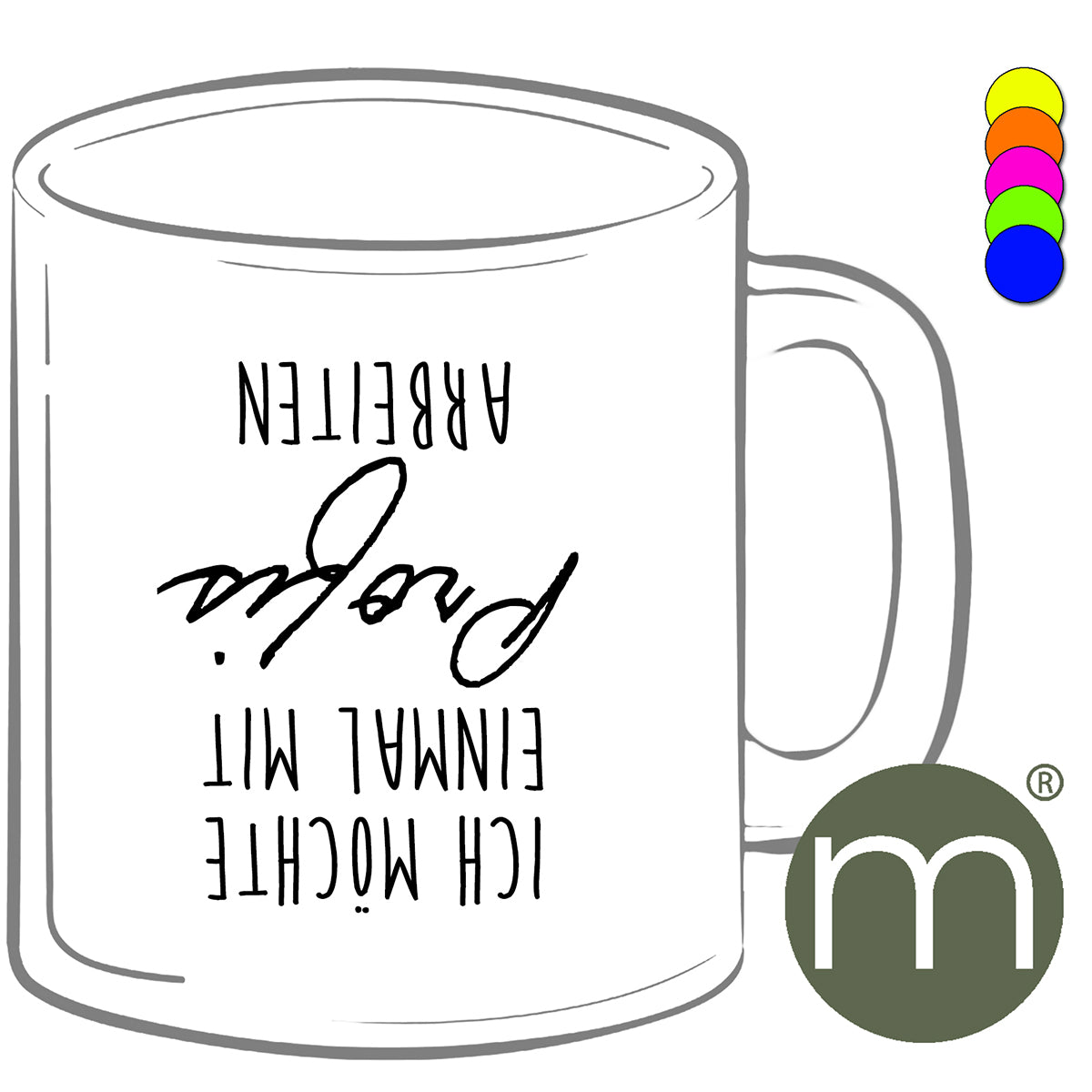 Tasse Neon #12253 - Ich möchte einmal...