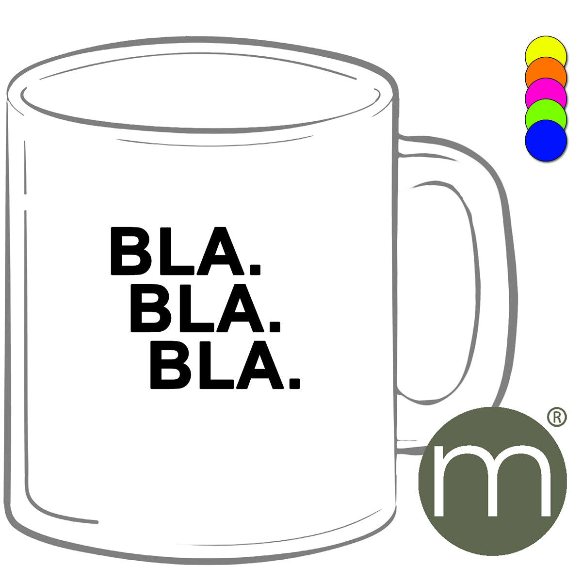 Tasse Neon #12278 - BLA. BLA. BLA.