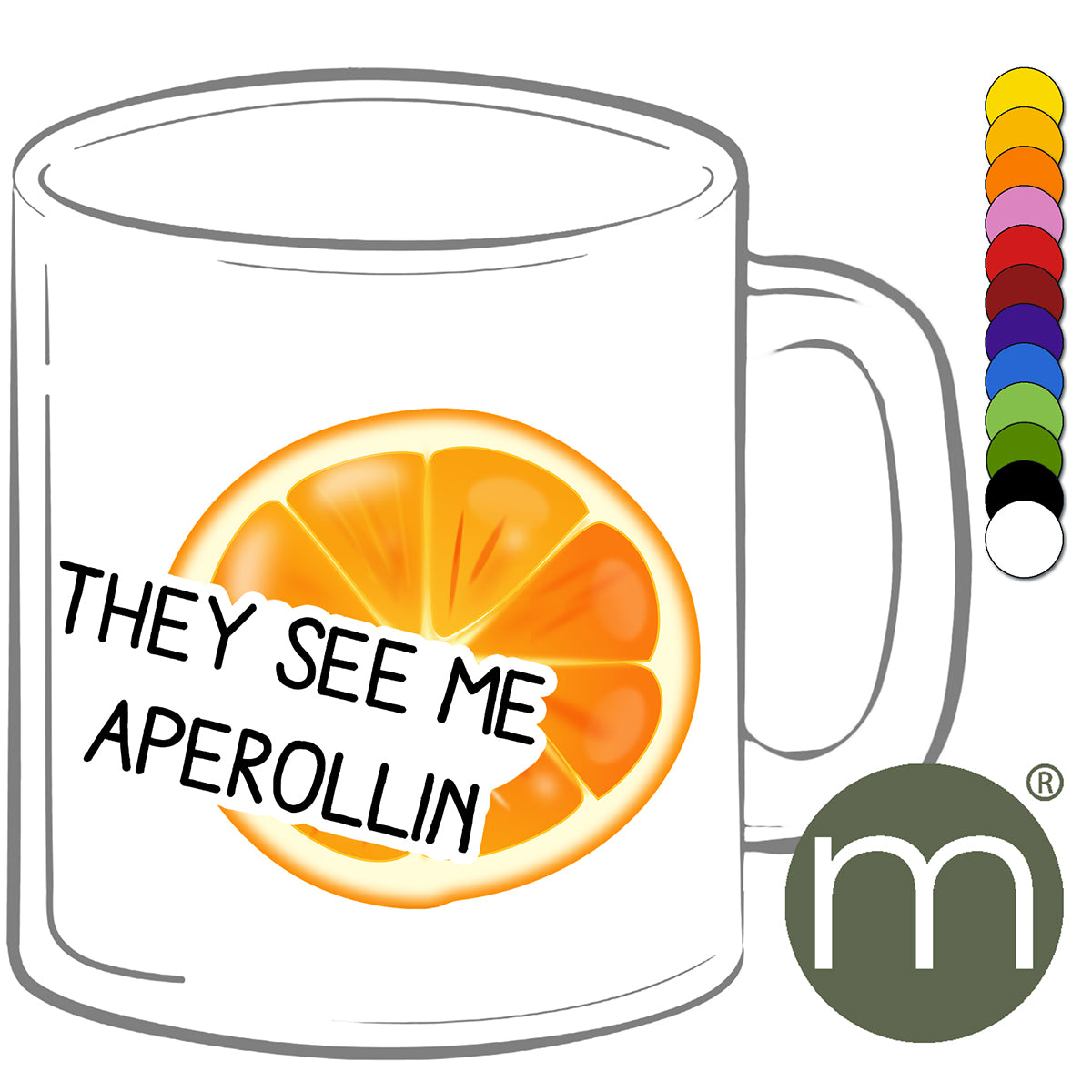 Tasse Klassik #11267 - They see me Aperollin