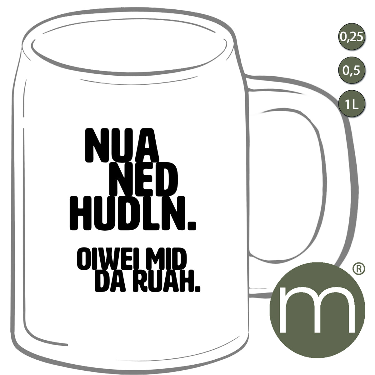 Krug #30405 - Nua ned hudln. Oiwei mid da ruah.