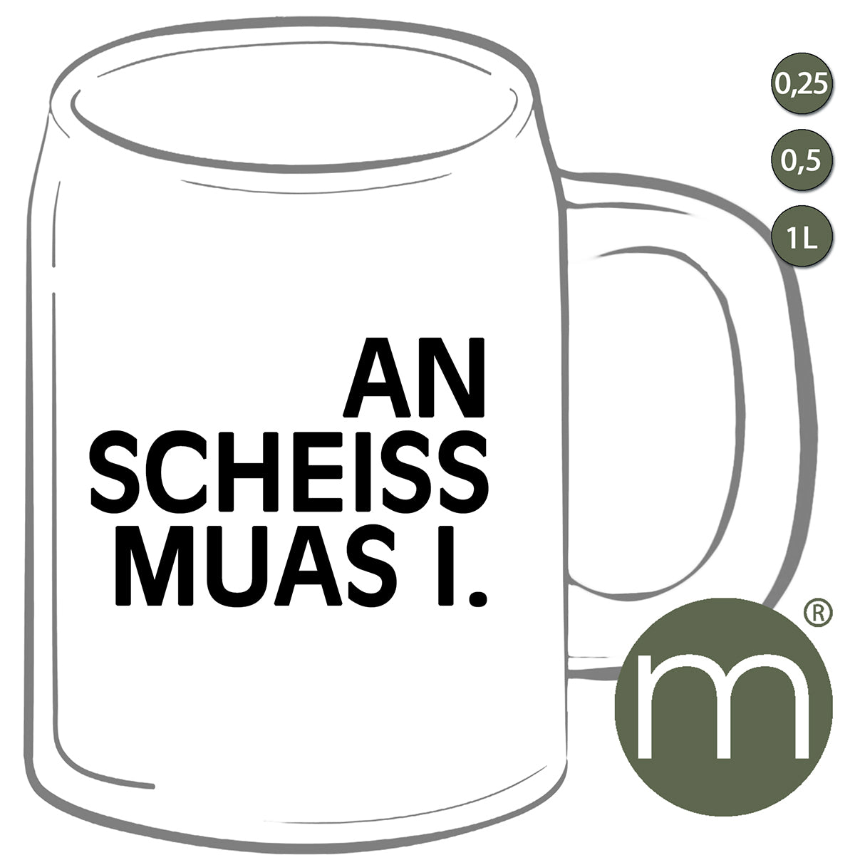 Krug #30408 - An Scheiss muas i.