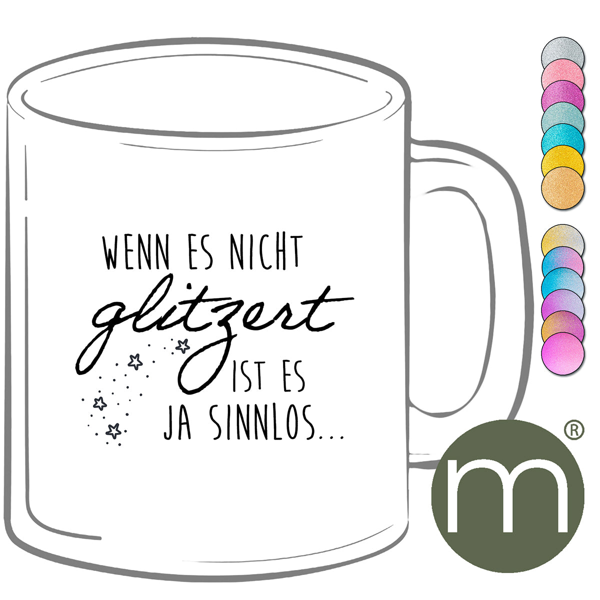 Tasse Glitzer #13102 - Wenn es nicht glitzert...
