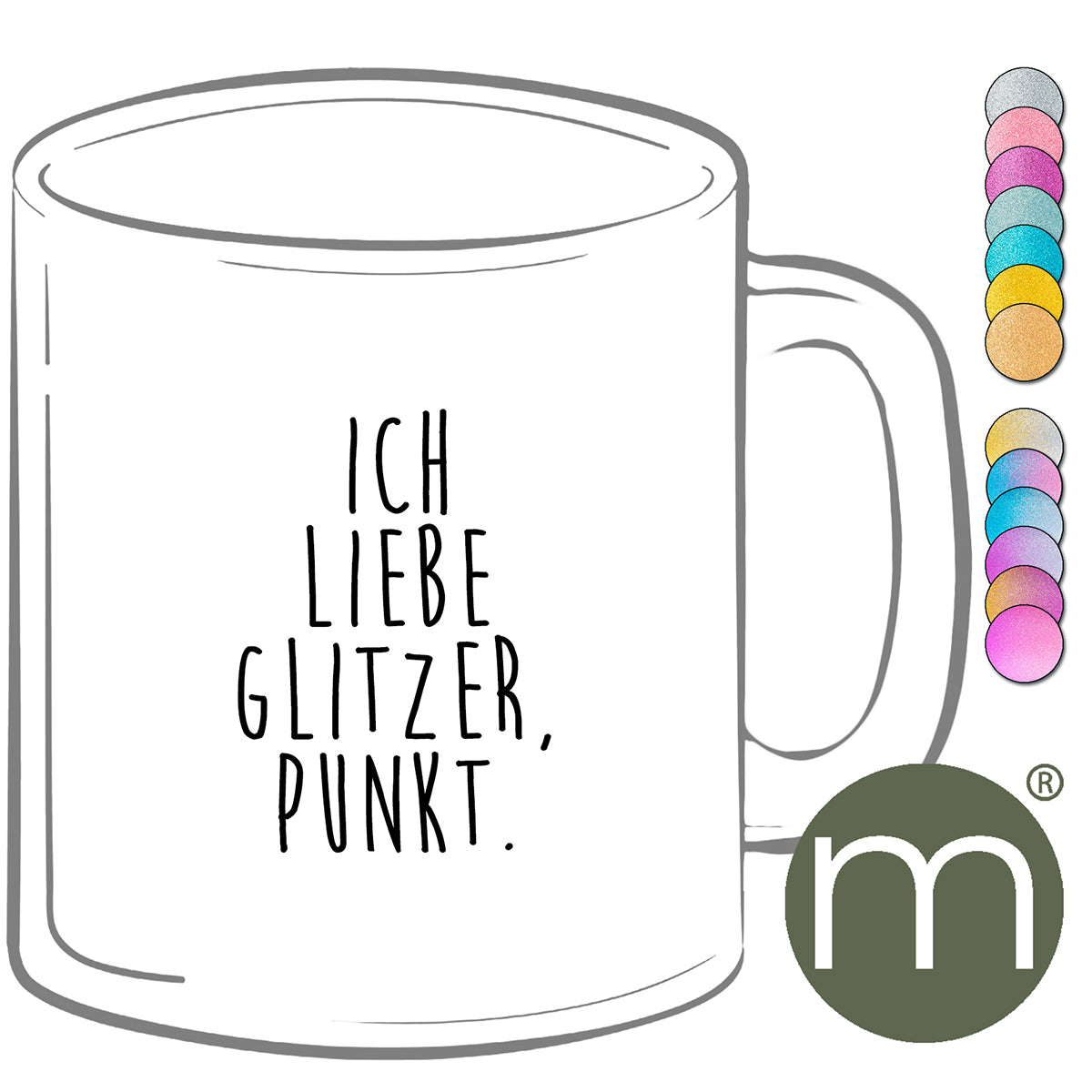 Tasse Glitzer #13103 - Ich liebe Glitzer Punkt.