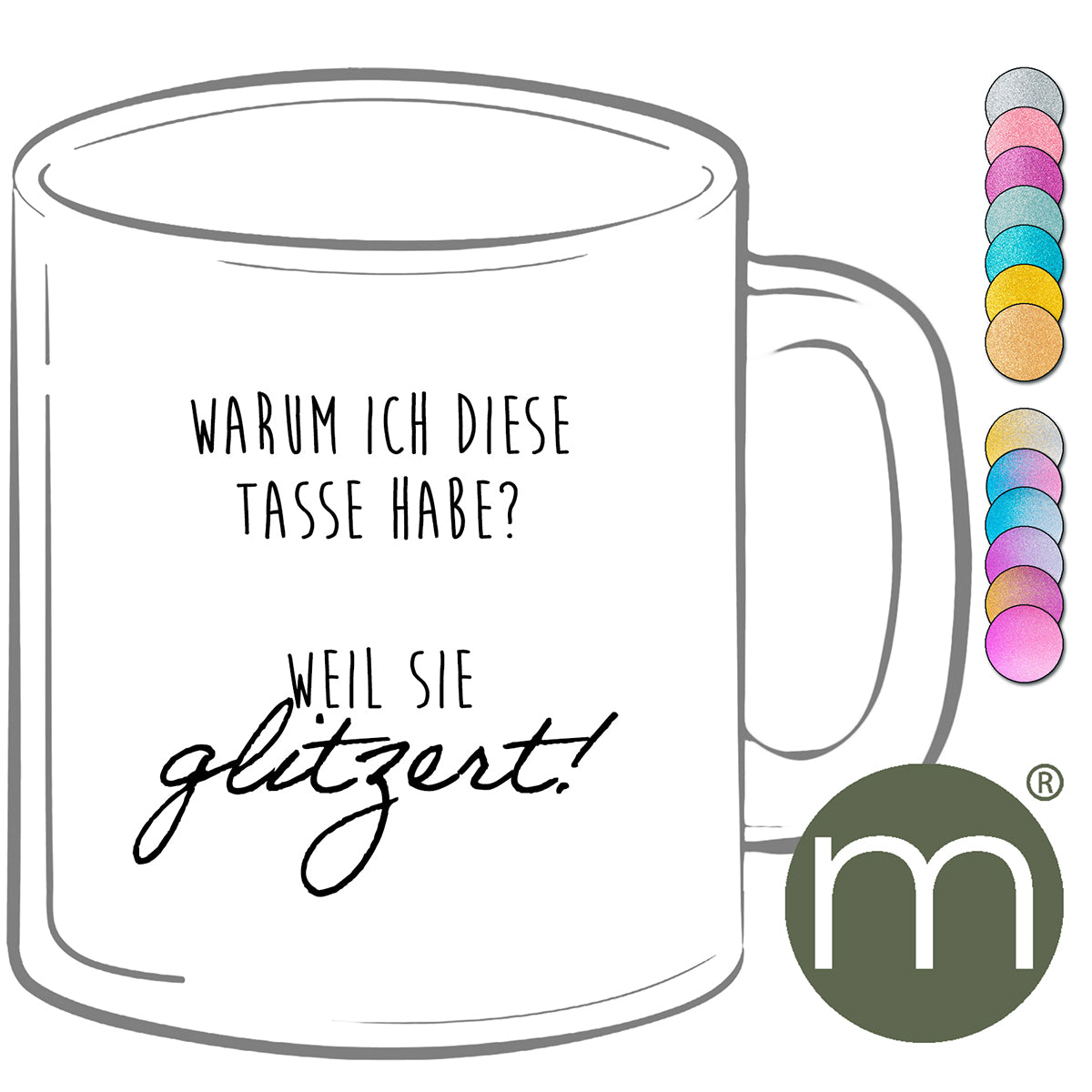 Tasse Glitzer #13105 - Warum ich diese Tasse habe?...