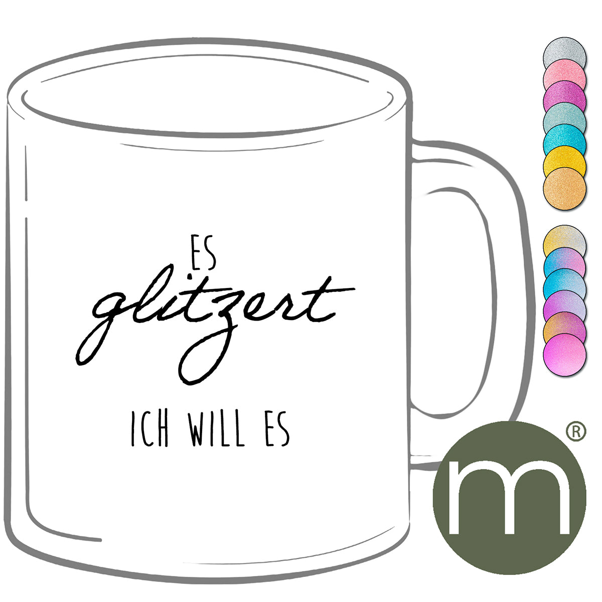 Tasse Glitzer #13106 - Es glitzert Ich will es