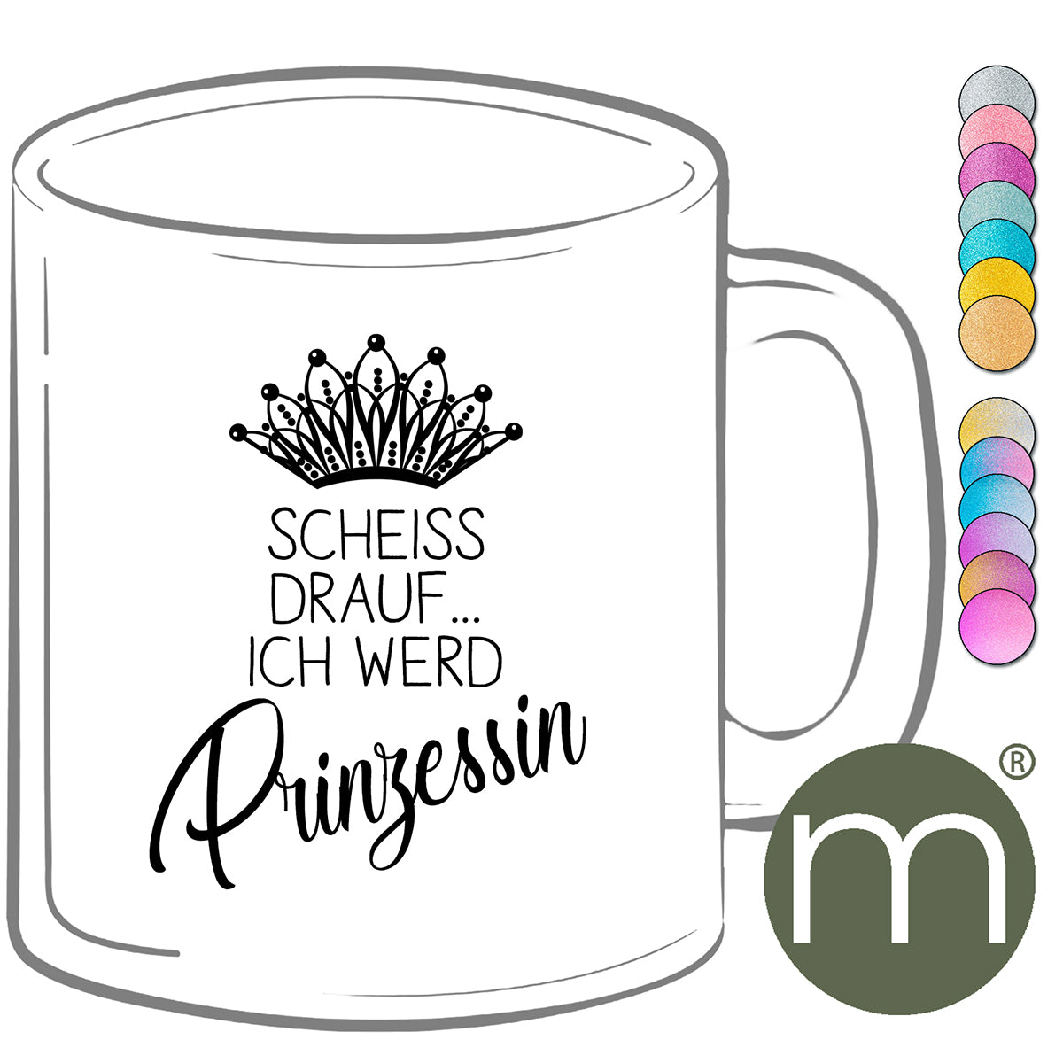 Tasse Glitzer #13258 - Schiß drauf ich werd Prinzessin