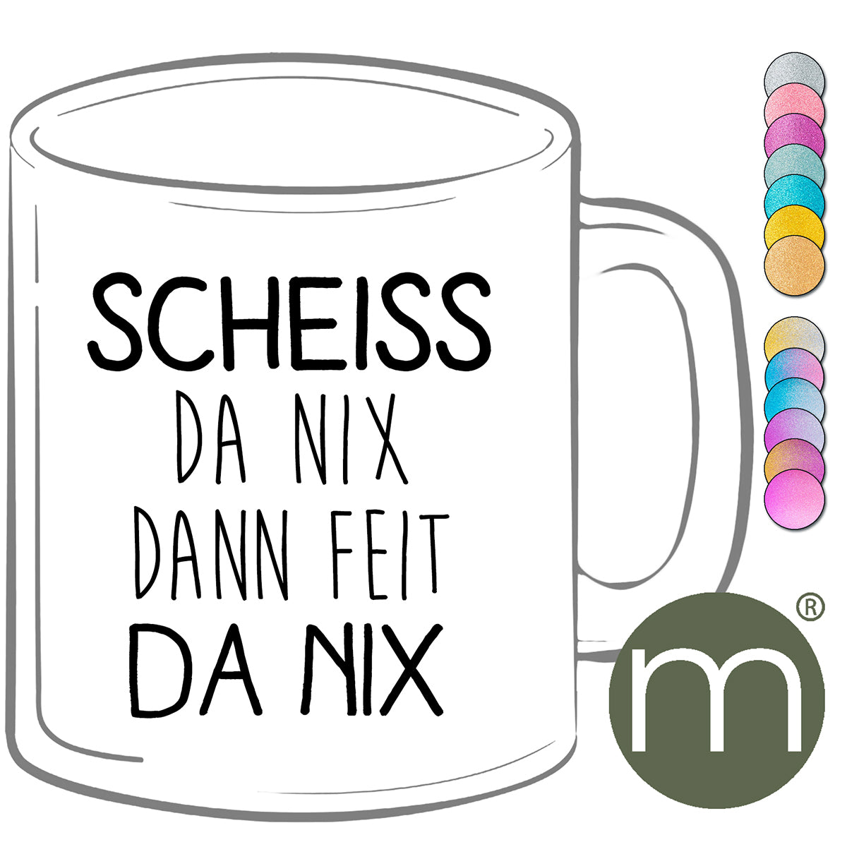 Tasse Glitzer #13407 - Scheiss da nix...