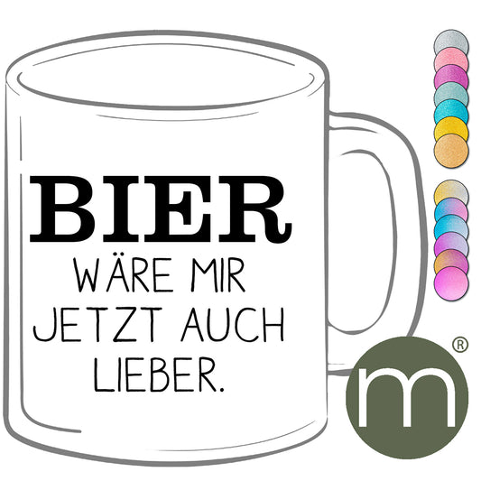 Tasse Glitzer #13277 - Bier wäre mir jetzt auch lieber