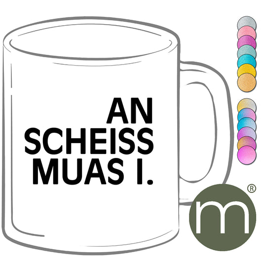 Tasse Glitzer #13408 - An scheiss muas i.